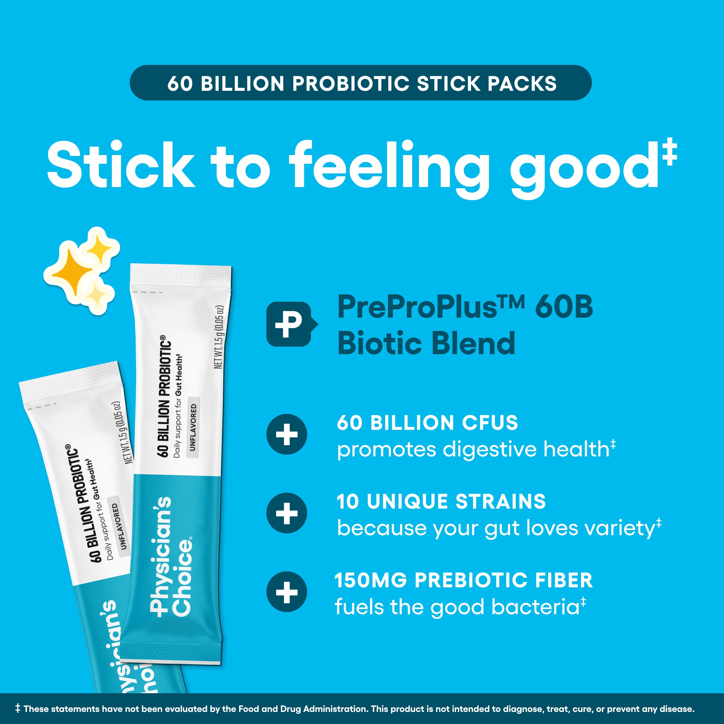 Physician’s Choice 10-strain blend with organic prebiotics for gut health.