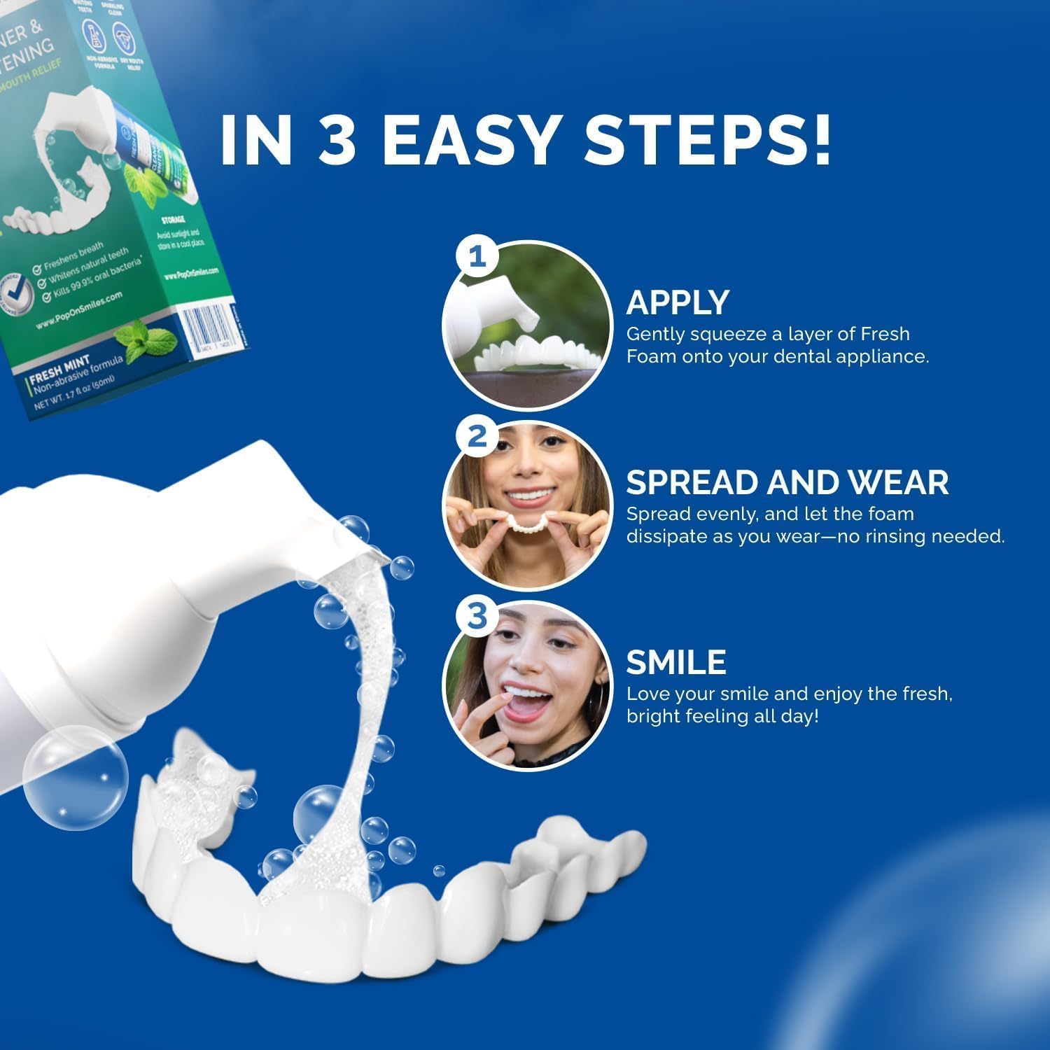 POP ON VENEERS whitening foam applied to a dental appliance for a brighter look.