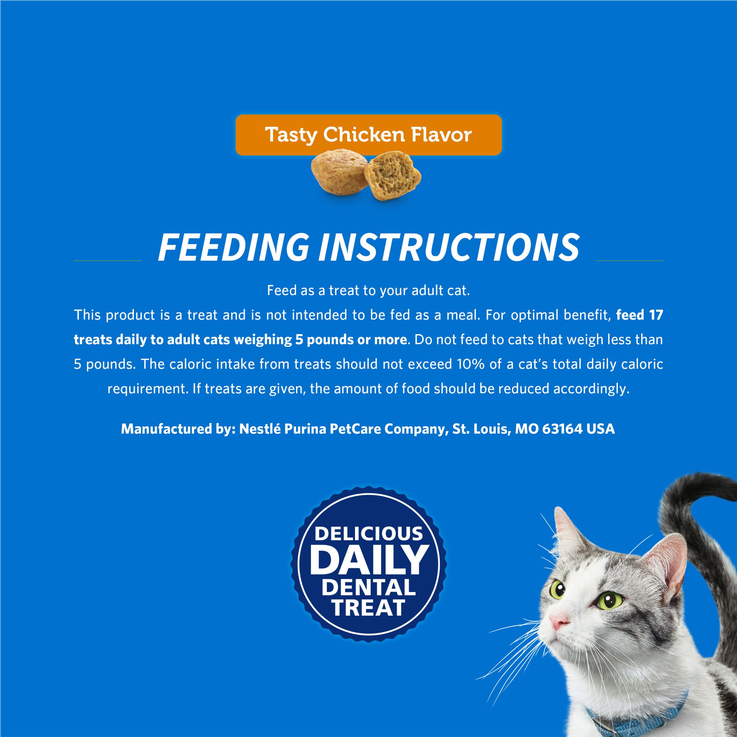 Savory chicken flavor from Purina DentaLife delights cats.