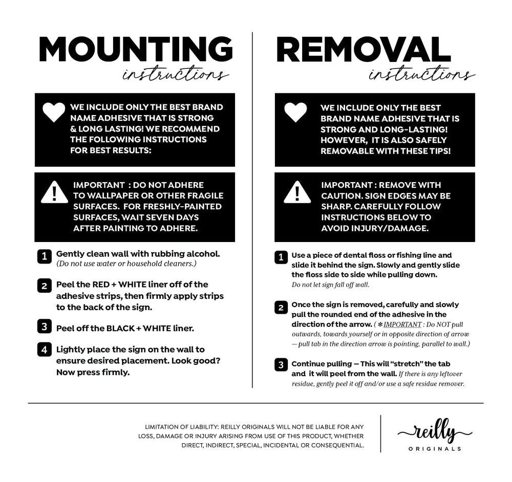 Reilly Originals adhesive sign offers sturdy display without wall damage over time.