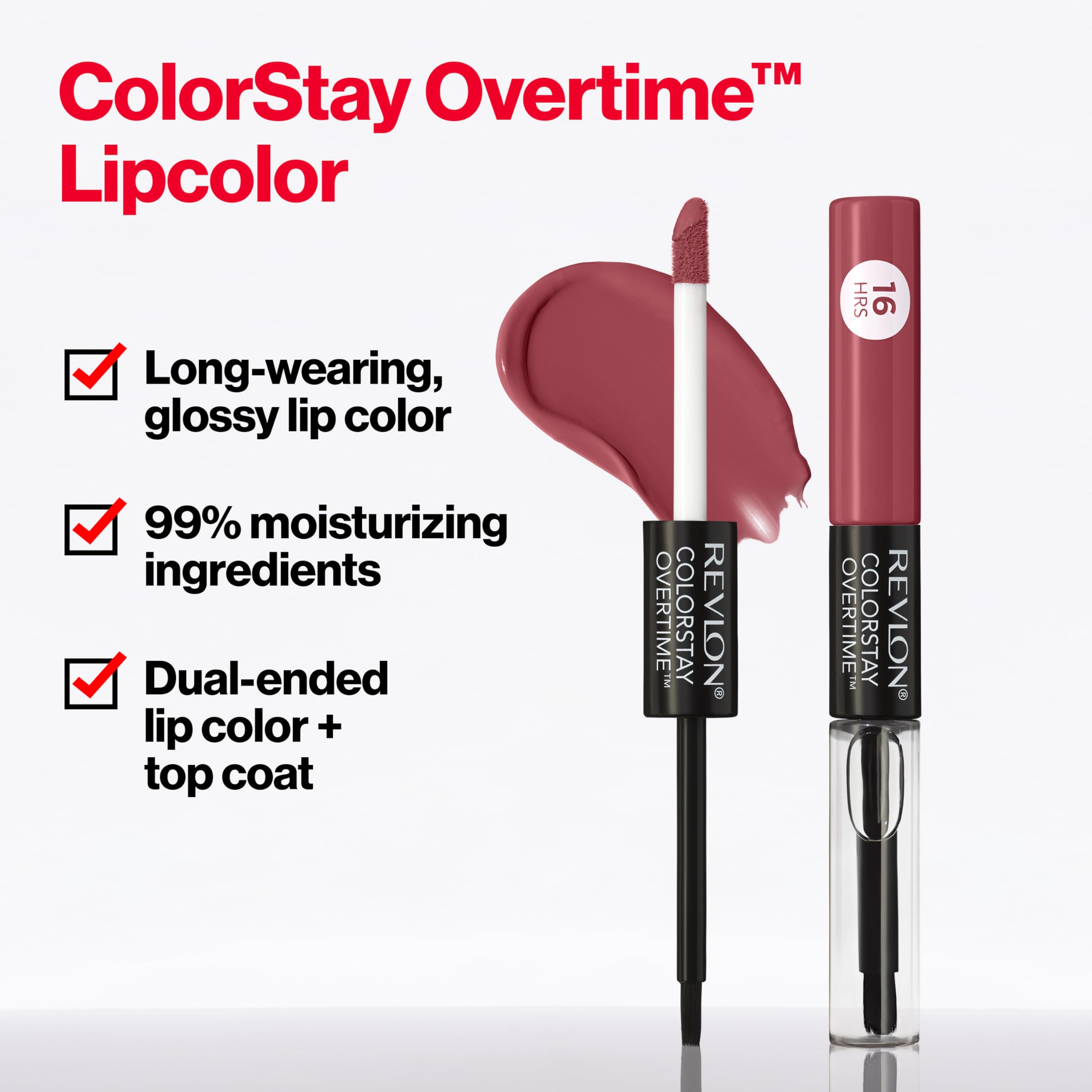 REVLON vitamin E enriched formula provides comfortable wear.