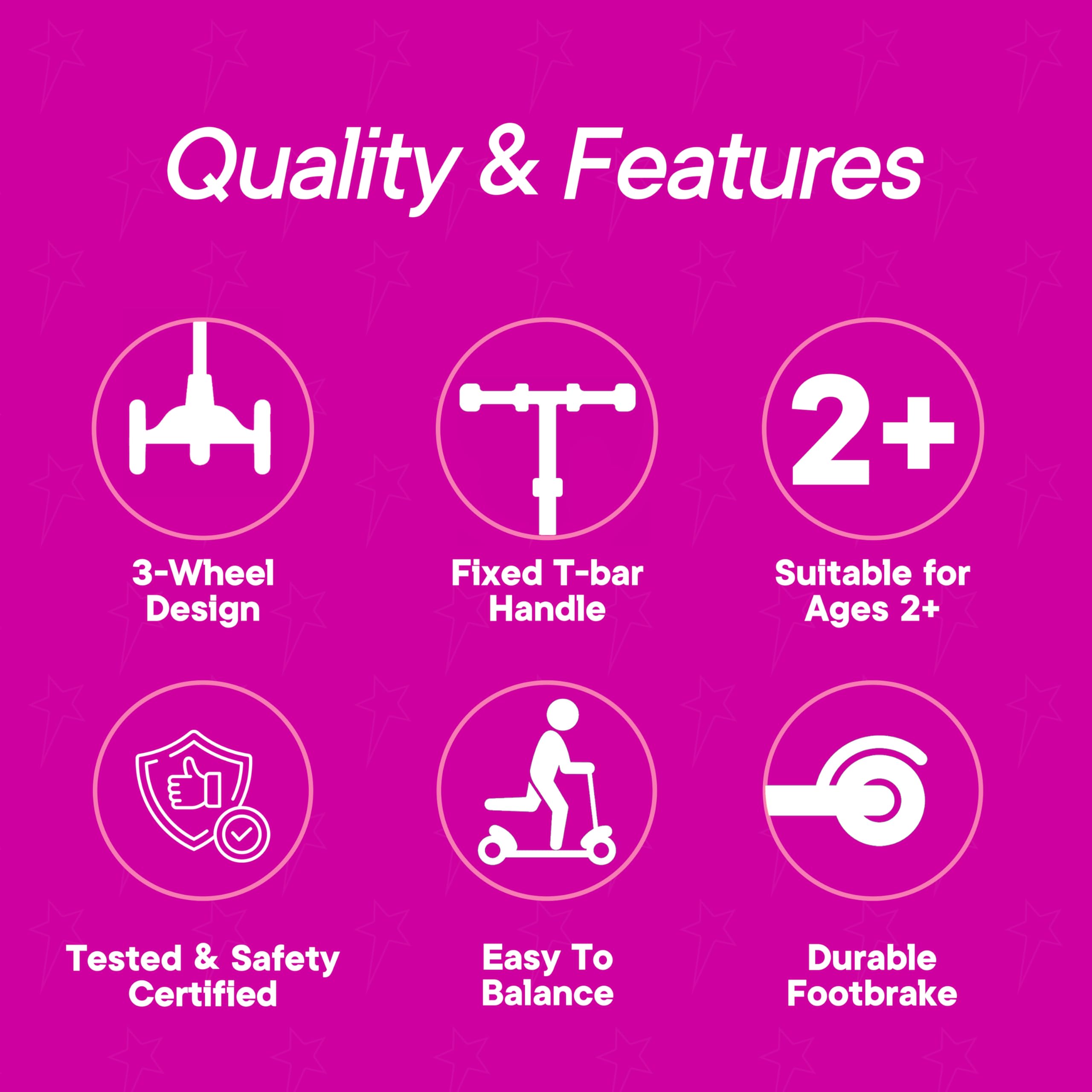 Scooter Stars ABEC-7 wheels deliver smooth, quiet gliding on floors and sidewalks.
