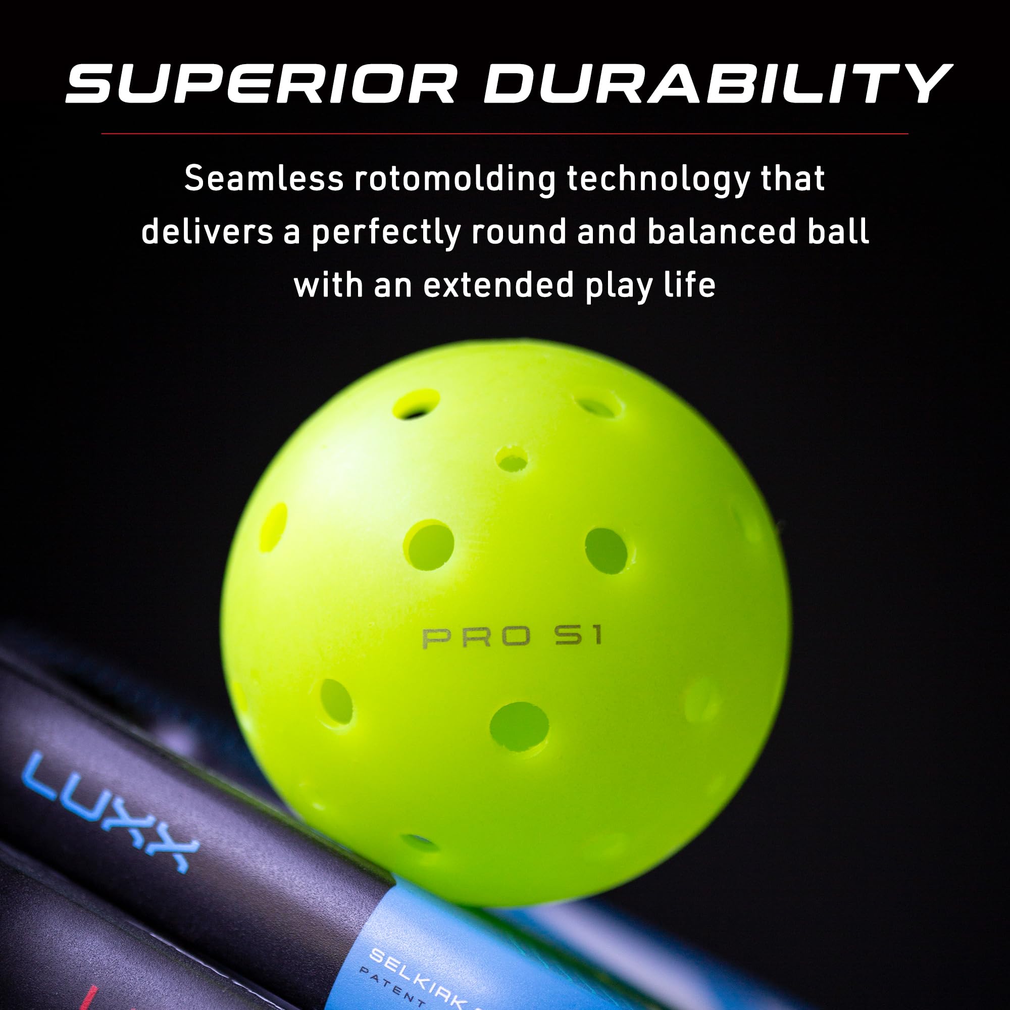 Selkirk Pro S1 ball rotomolding technology ensures round, balanced bounce.