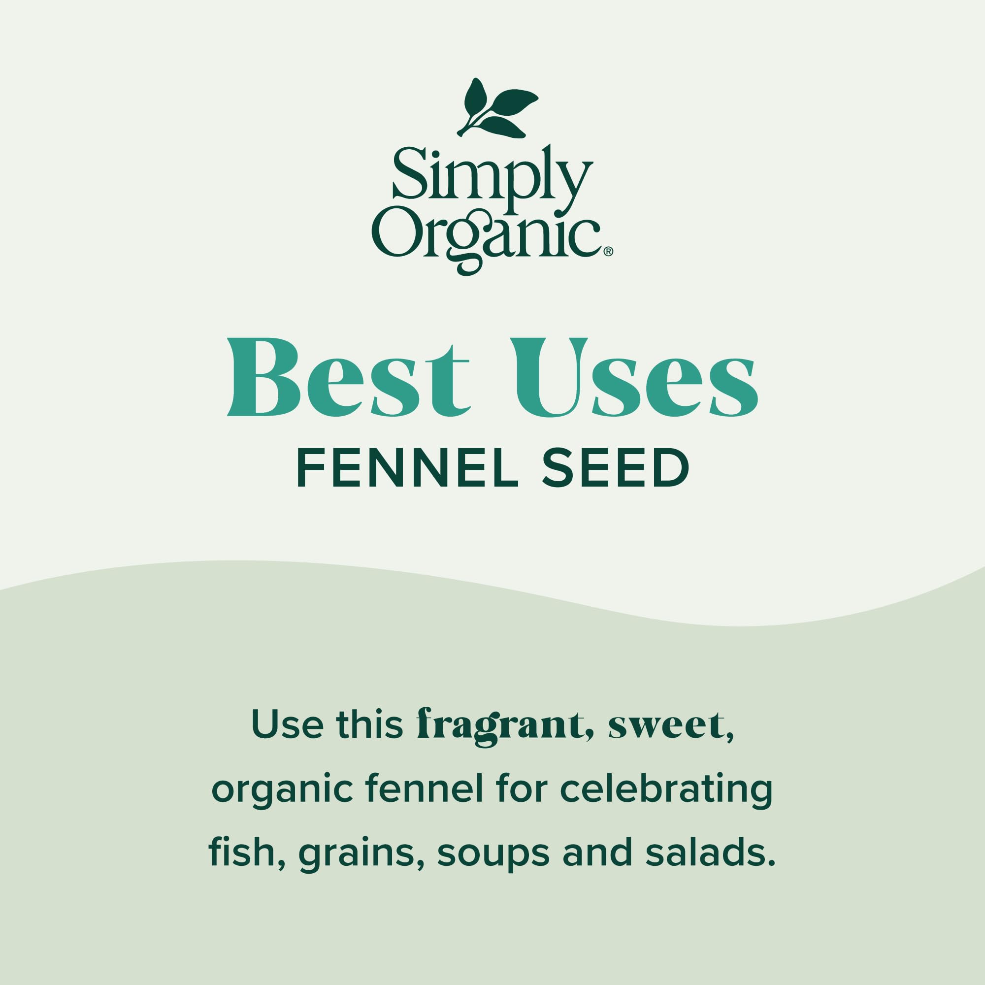 Simply Organic fennel seeds provide meal ideas for fish, grains, and vegetables.