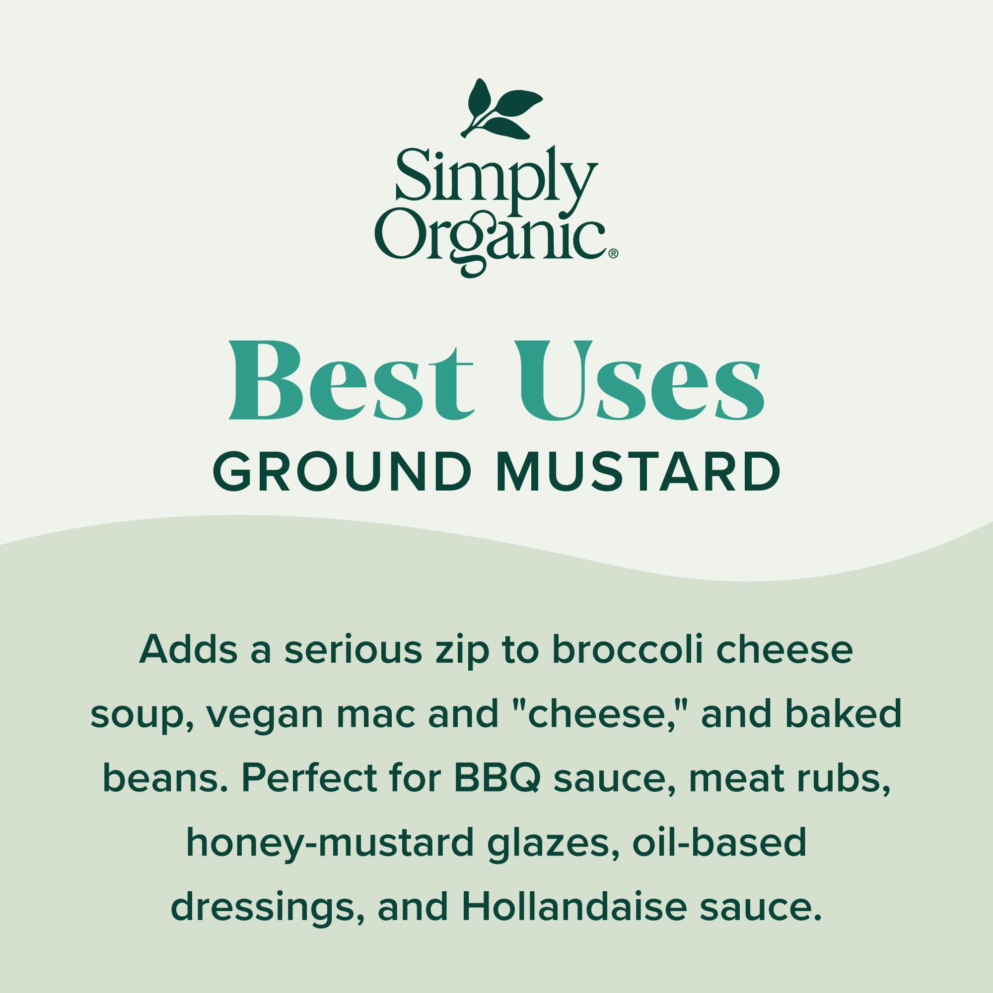 Dressing on greens with Simply Organic Ground Mustard Seed demonstrates versatility.