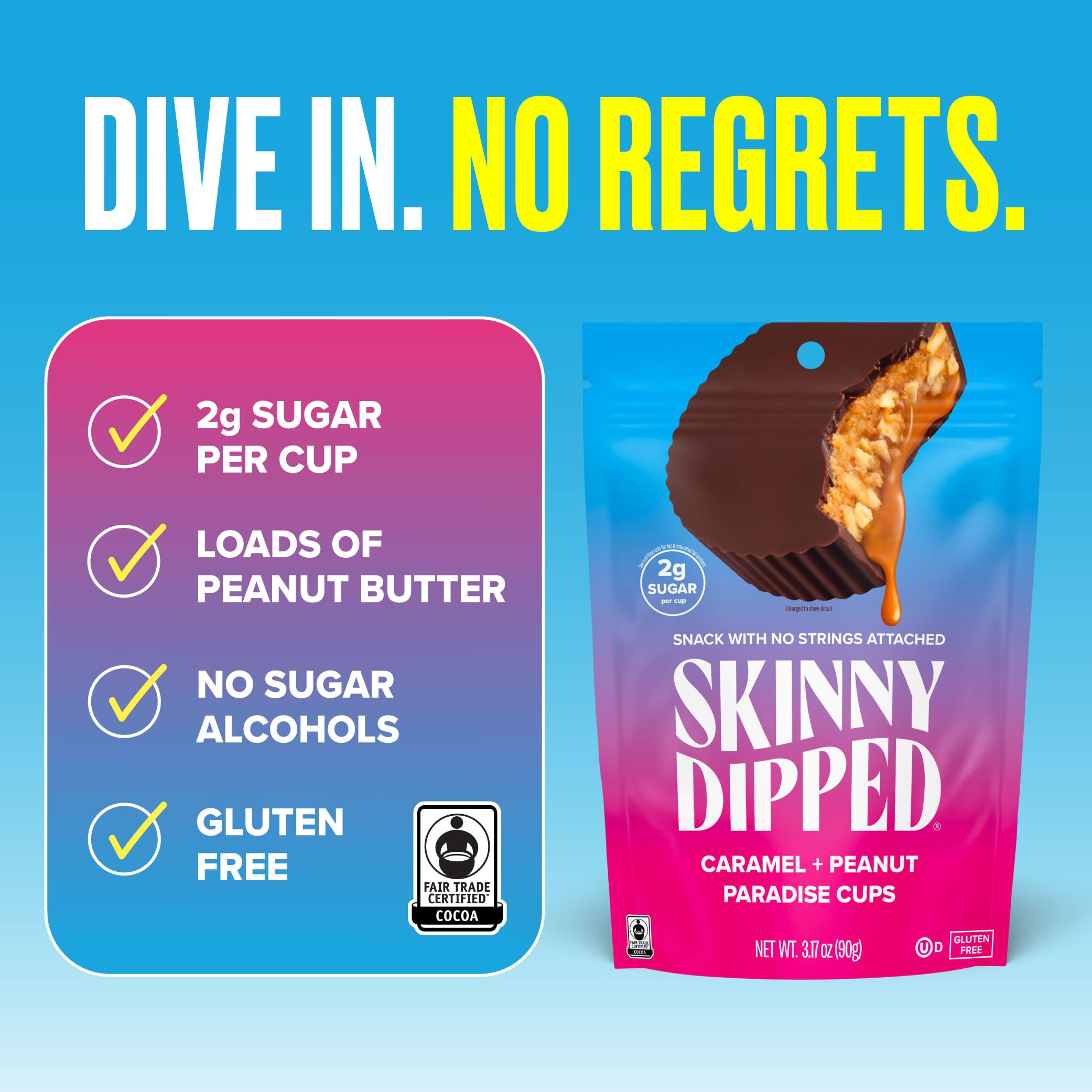 Caramel center peeks through SkinnyDipped cup’s chocolate shell for a rich treat.