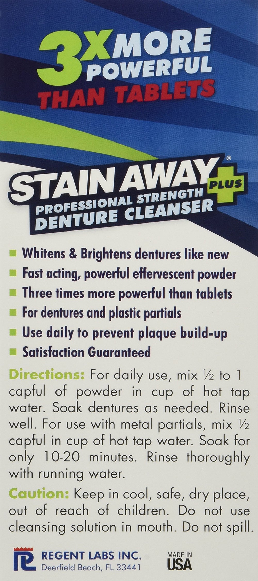 Stain Away Plus Denture Cleanser powder dissolves quickly for overnight stain removal and odor control.