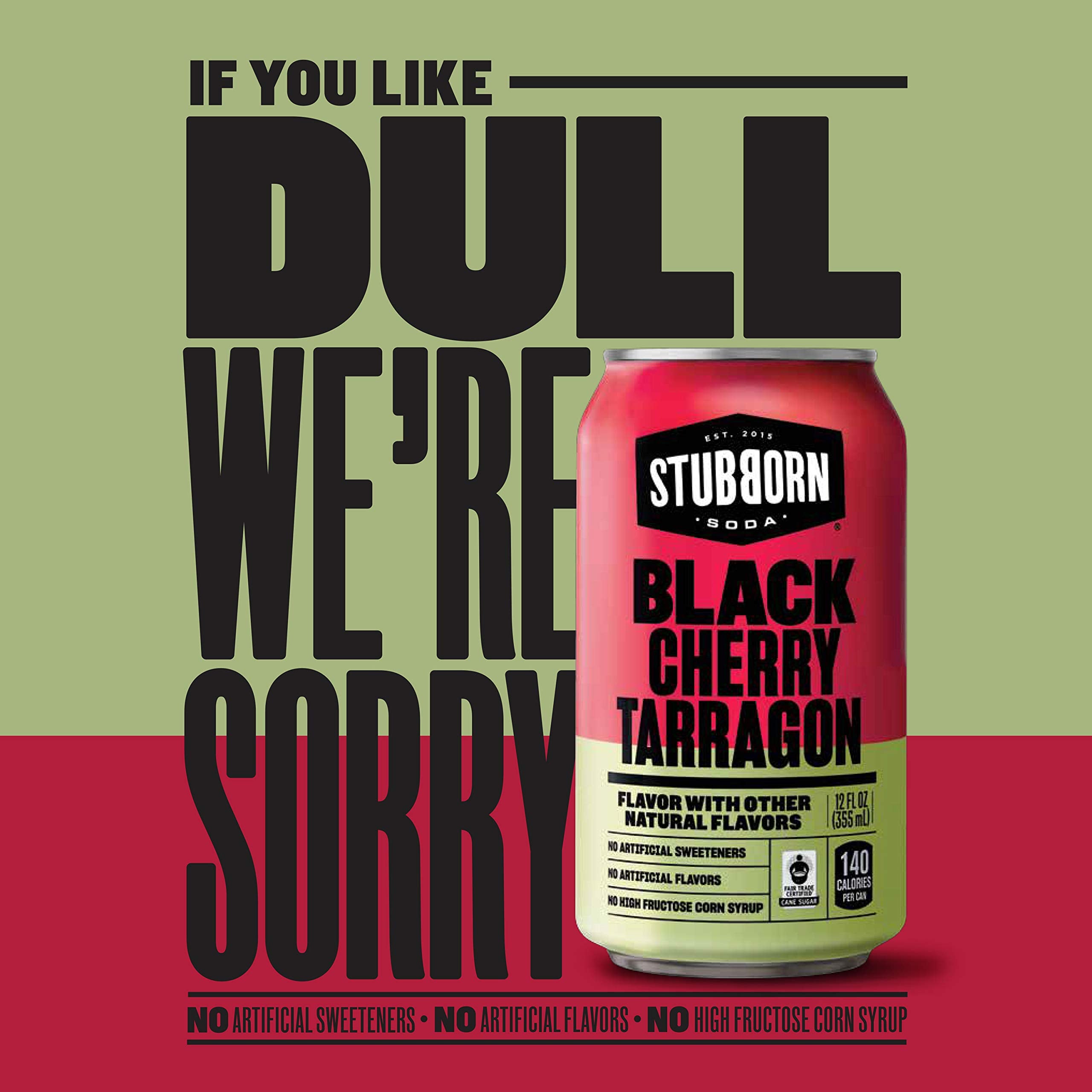 Stubborn Soda Black Cherry Tarragon can with fruity herbal hint.