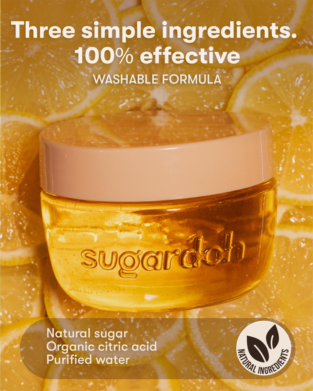 Sugardoh washable formula promises easy cleanup with water after use.