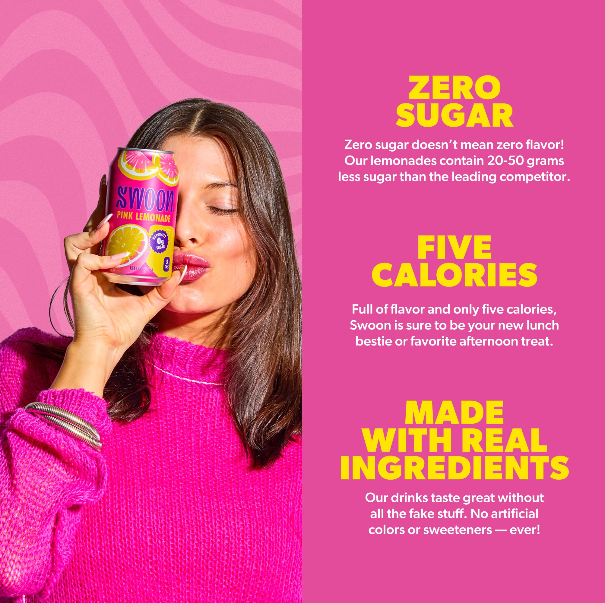 Swoon Vitamin C content can provides 21 mg per can for bright-tasting refreshment.