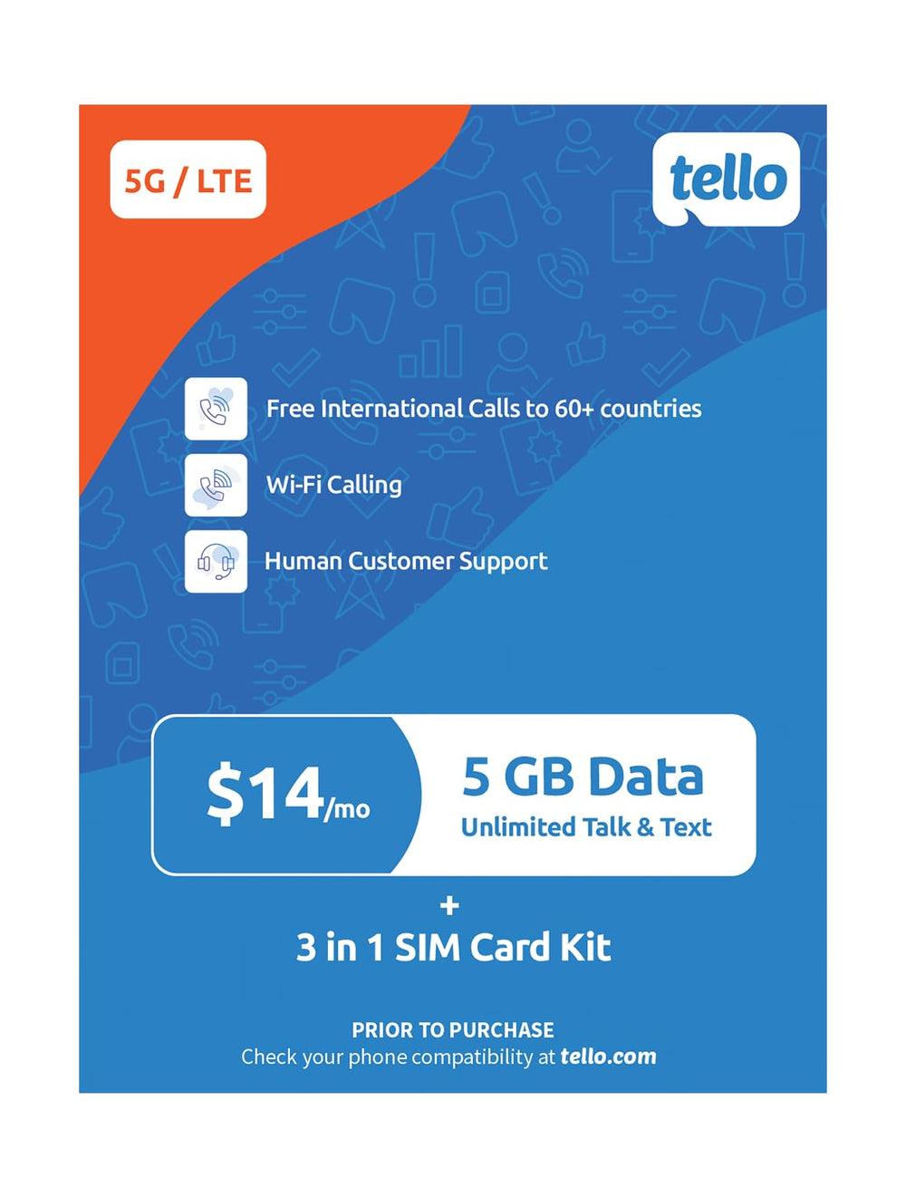 Tello 3-in-1 SIM card included for quick setup and versatile device compatibility.
