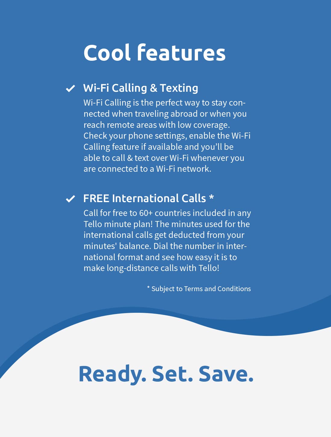 Tello no-contract plan provides flexible, worry-free wireless.