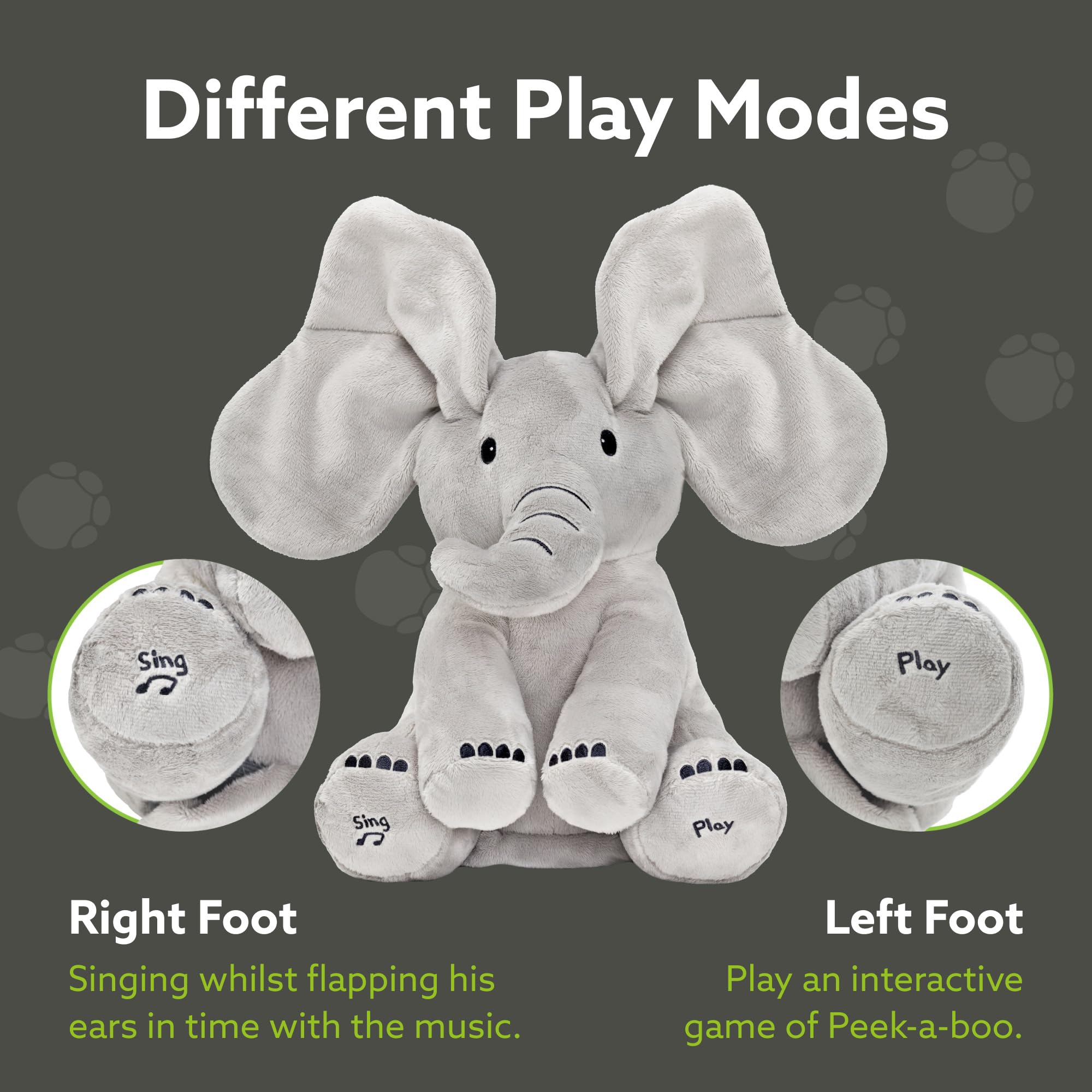 Tippi Peek-a-Boo Elephant left-foot press triggers singing and ear movement.