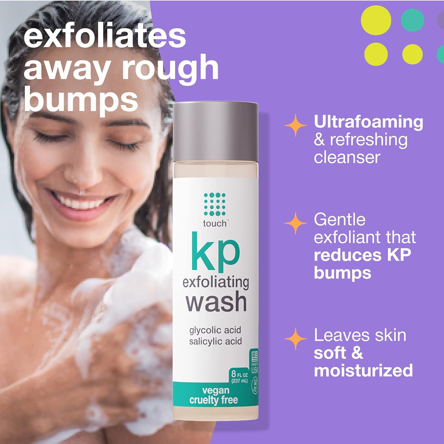 Foaming lather from TOUCH KP exfoliating wash for even, thorough application.