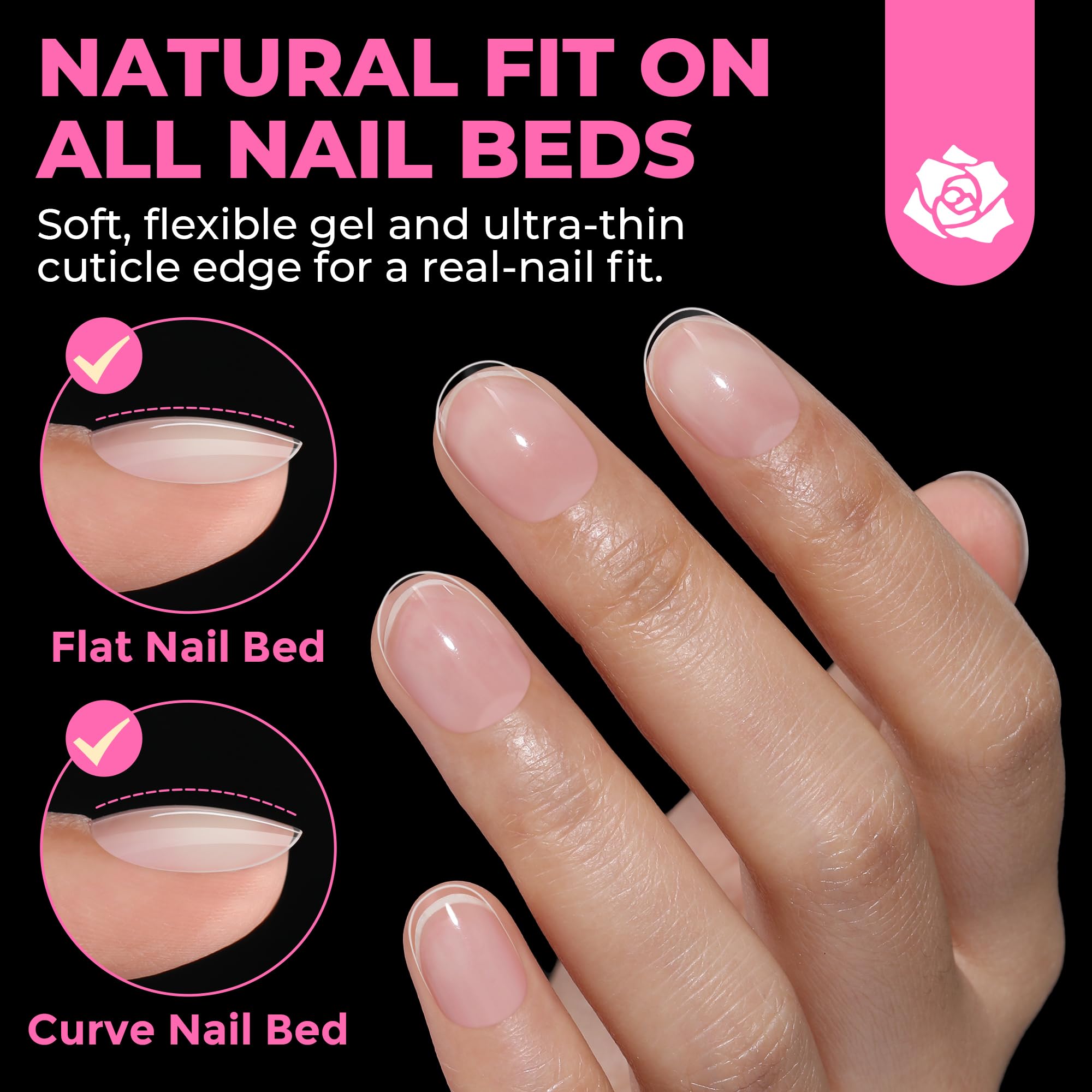 UNA GELLA flat no C-curve design fits most nail shapes securely.