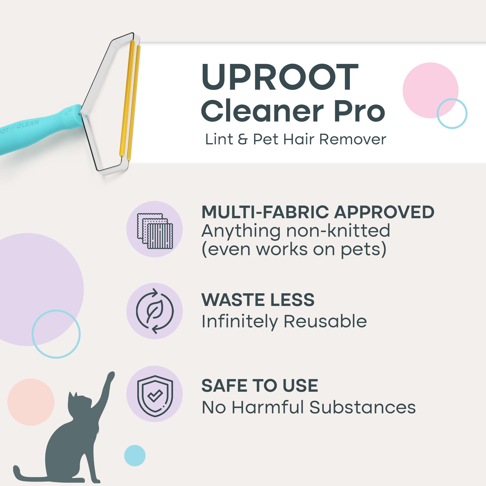 Uproot Cleaner Pro multi-fabric edge safely removes fur from fabrics.