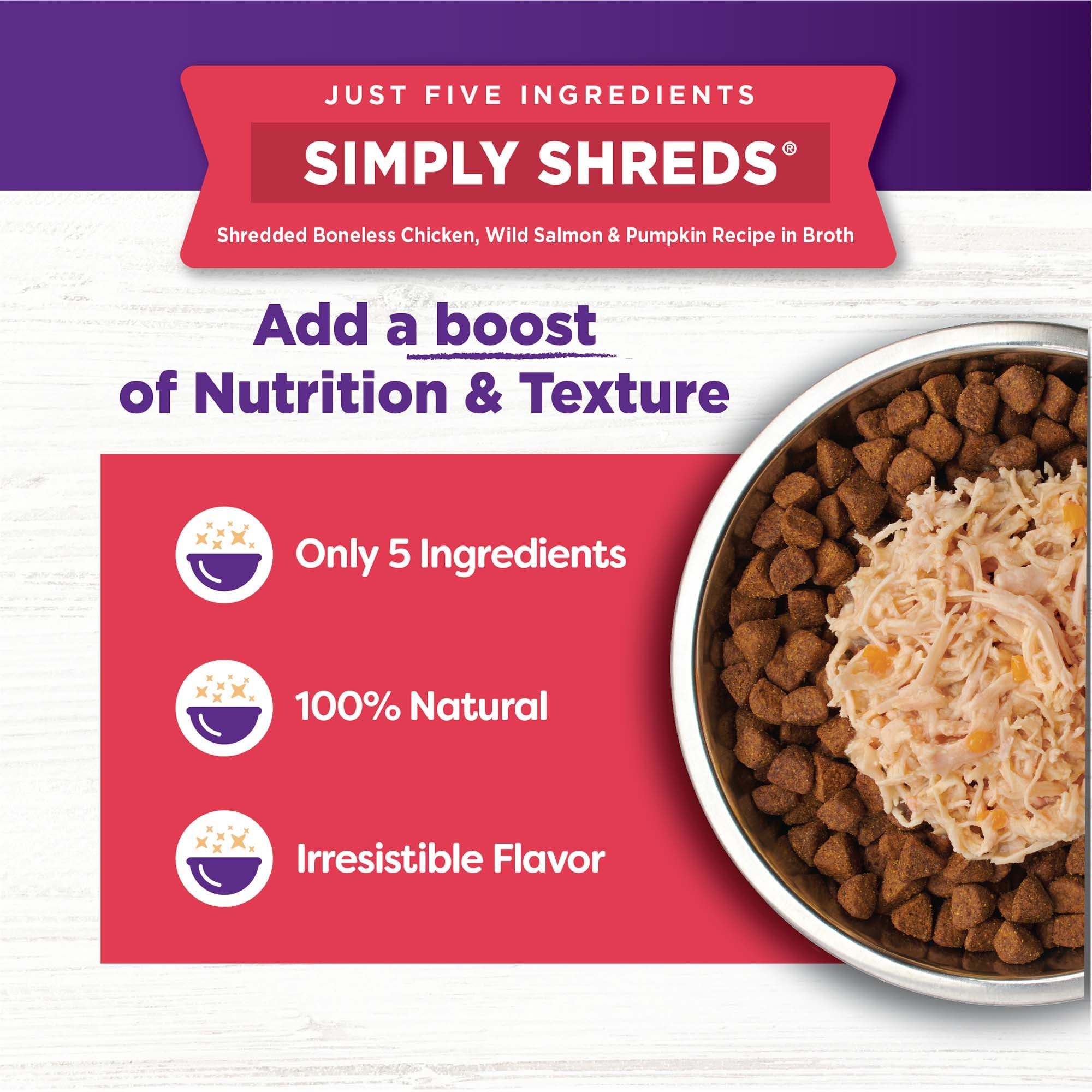 Wellness Bowl Boosters Simply Shreds in broth emphasizing grain-free, protein-packed topping.