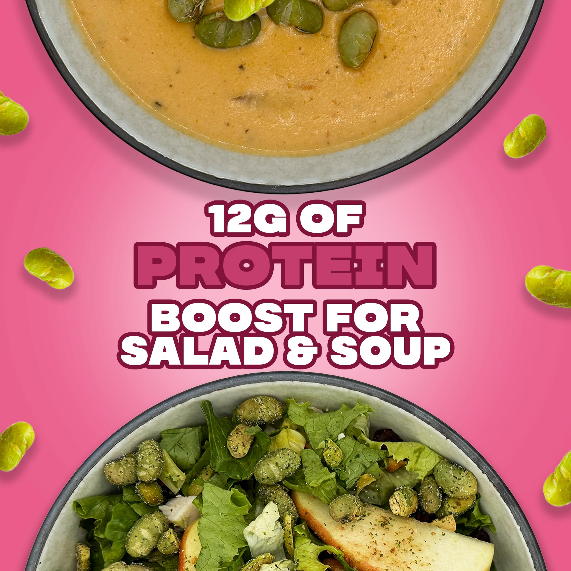 Where You Bean Edamame Snack can top salads or soups for crunch.